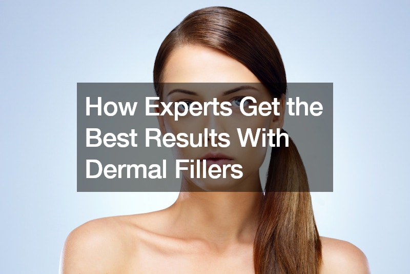 How Experts Get the Best Results With Dermal Fillers
