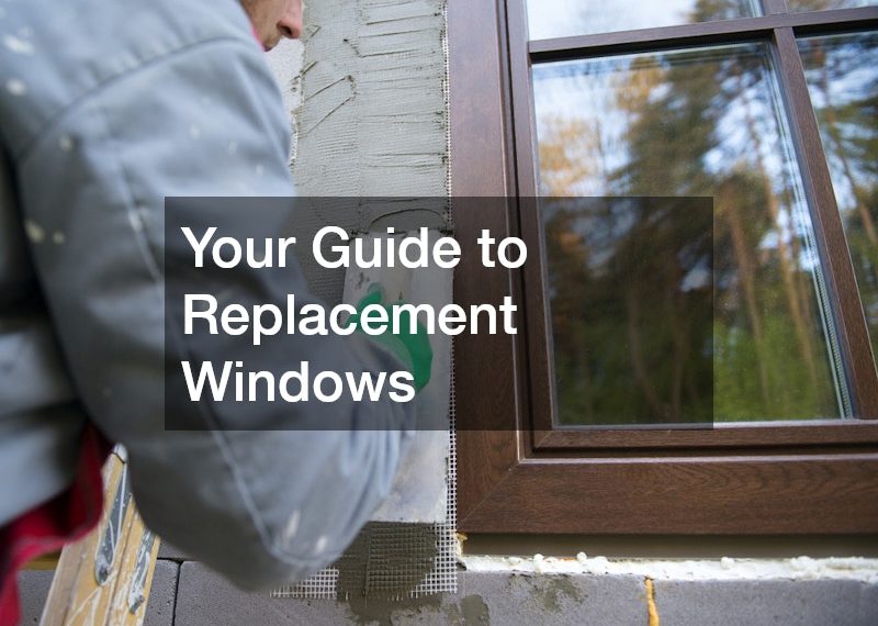 Your Guide to Replacement Windows